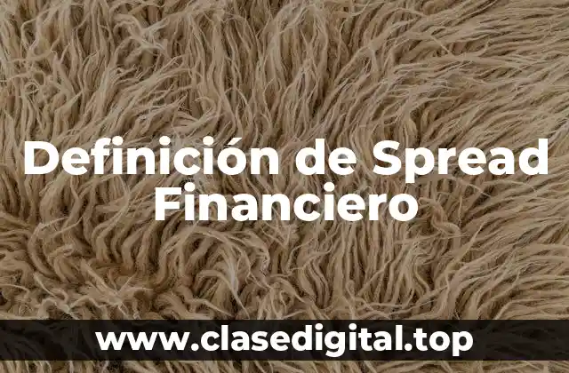 Definición de Spread Financiero