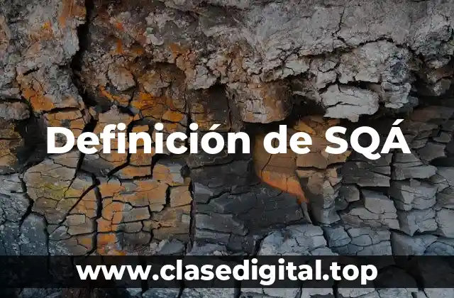 Definición técnica de SQÁ