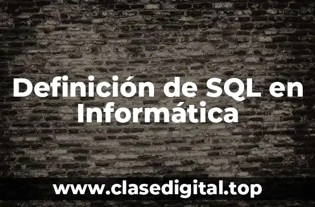 Definición de SQL en Informática