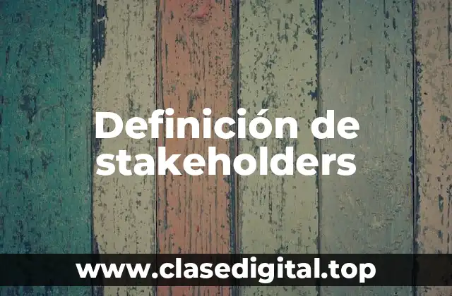 Definición técnica de stakeholder
