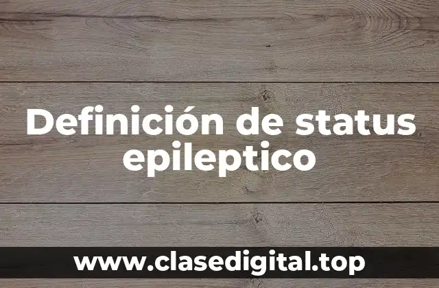 Definición de status epileptico