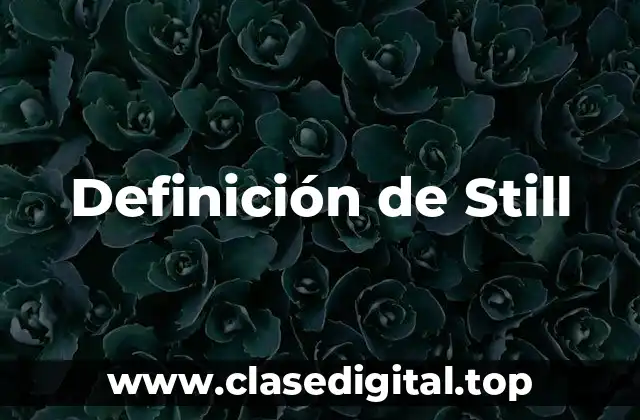 Definición de Still