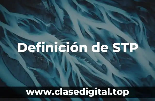 Definición de STP