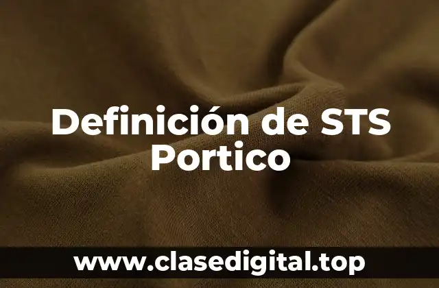 Definición de STS Portico