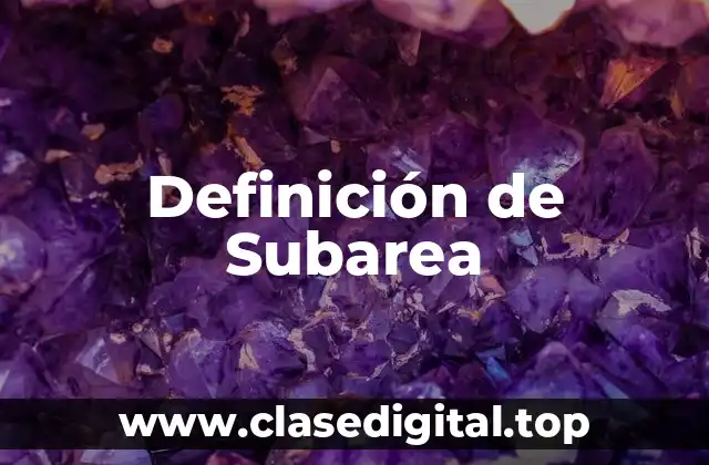 Definición de Subarea