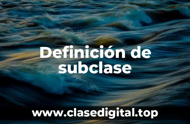 Definición de subclase