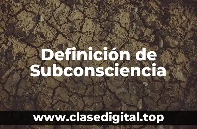 Definición de Subconsciencia