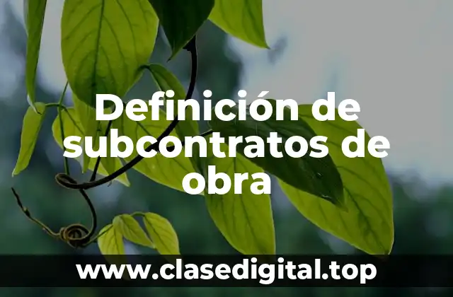 Definición de subcontratos de obra
