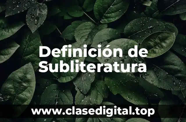 Definición de Subliteratura