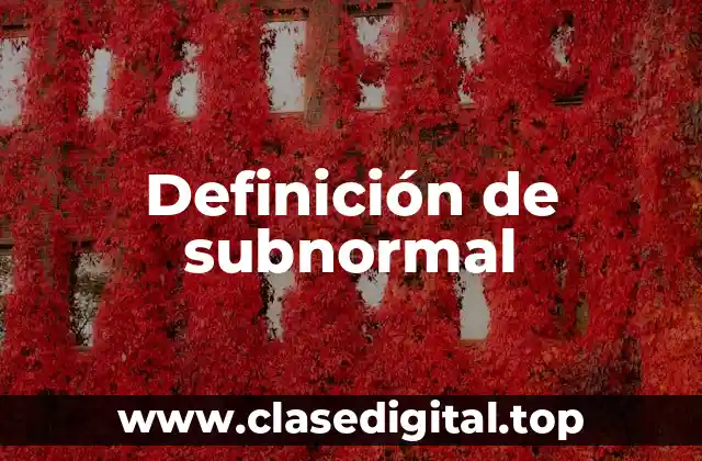 Definición de subnormal