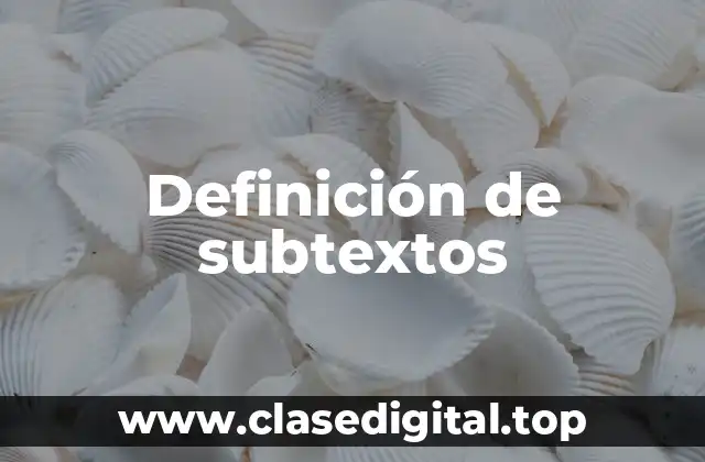 Ejemplos de subtextos