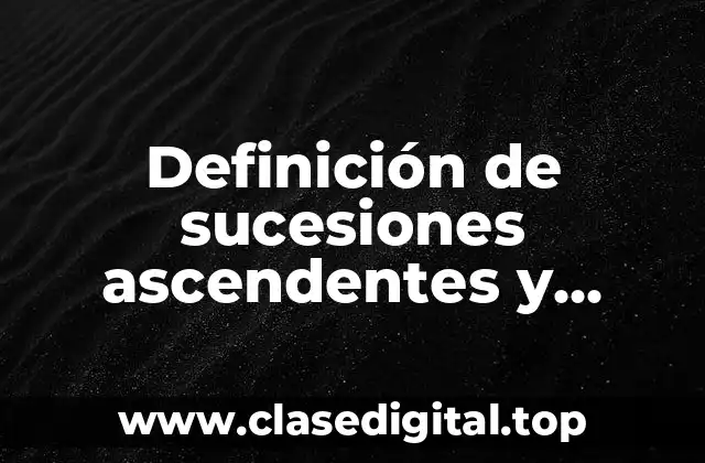 Definición de sucesiones ascendentes y descendentes para primaria tercer grado