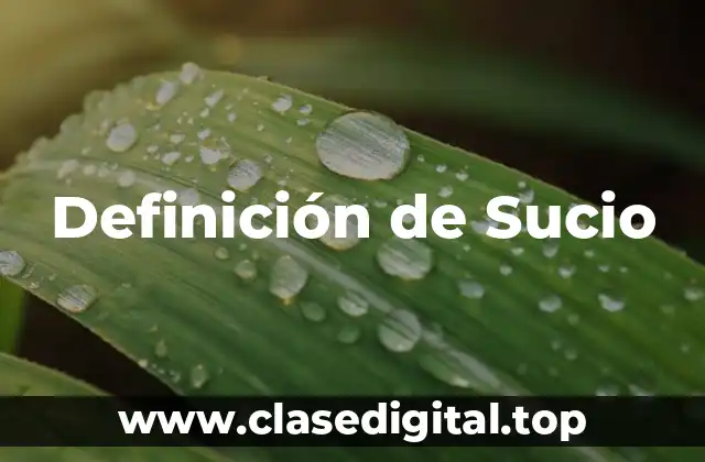 Definición de Sucio