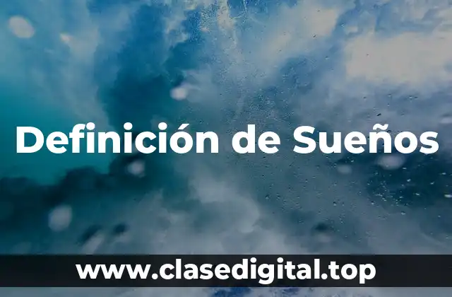 Definición de Sueños