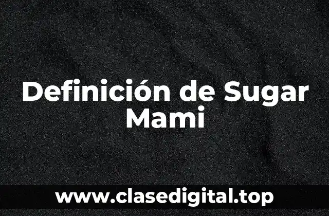 Definición de Sugar Mami