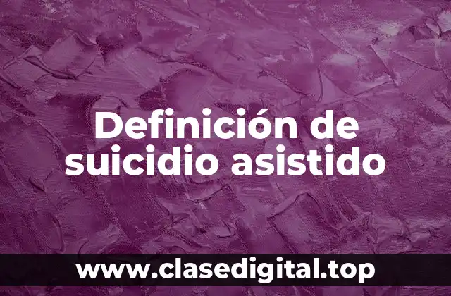 Definición de suicidio asistido