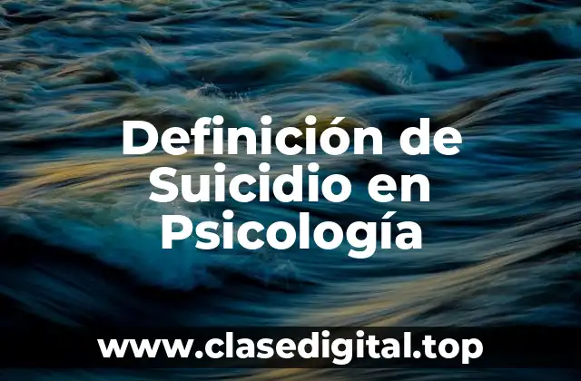 Definición de Suicidio en Psicología