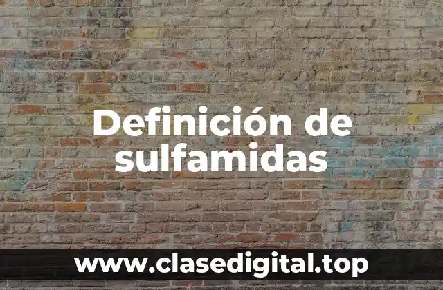 Definición técnica de sulfamidas