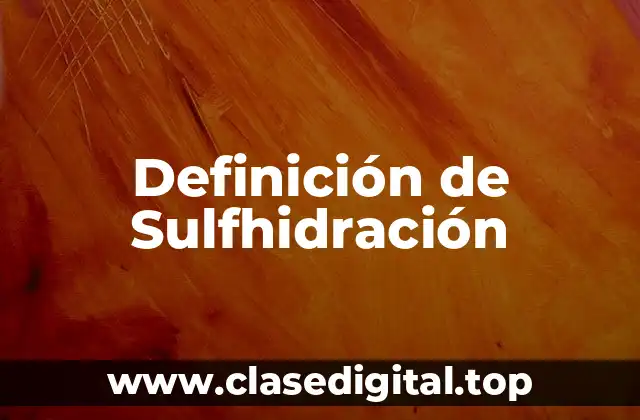 Definición de Sulfhidración