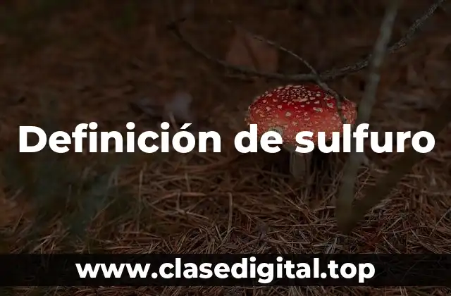 Definición de sulfuro
