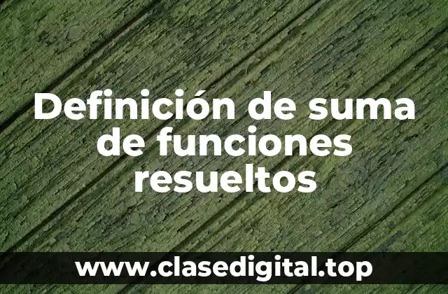 Ejemplos de suma de funciones resueltos