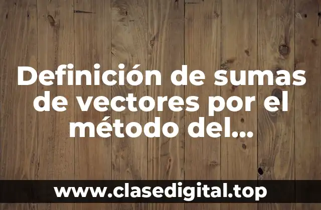 Ejemplos de sumas de vectores por el método del paralelogramo