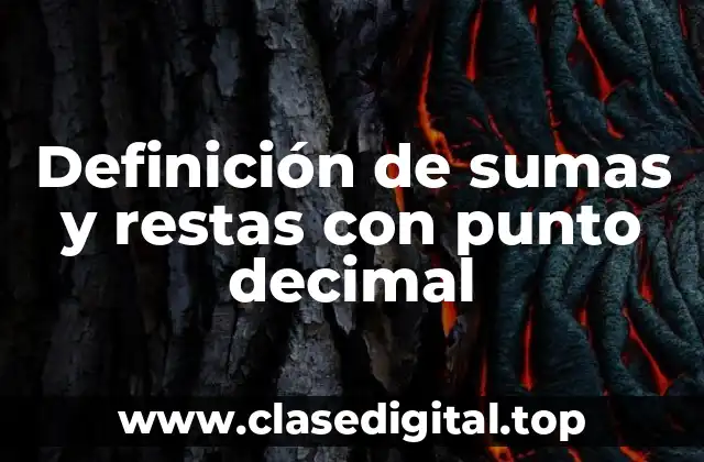 Definición de sumas y restas con punto decimal