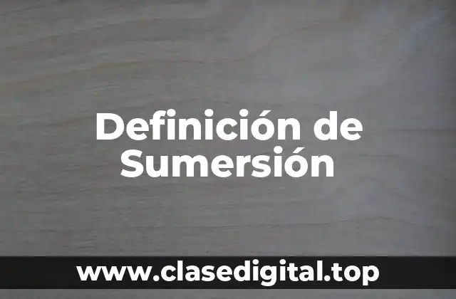 Definición de Sumersión