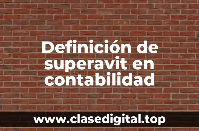 Definición de superavit en contabilidad