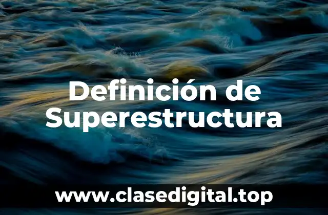 Definición de Superestructura