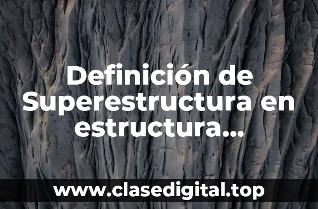 Definición de Superestructura en estructura socioeconomica de México