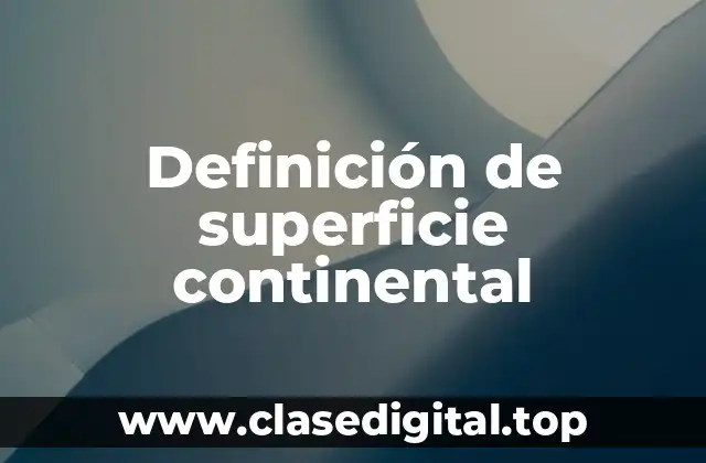 Definición de superficie continental