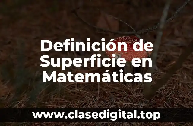 Definición de Superficie en Matemáticas