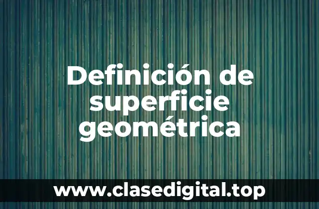 Definición de superficie geométrica