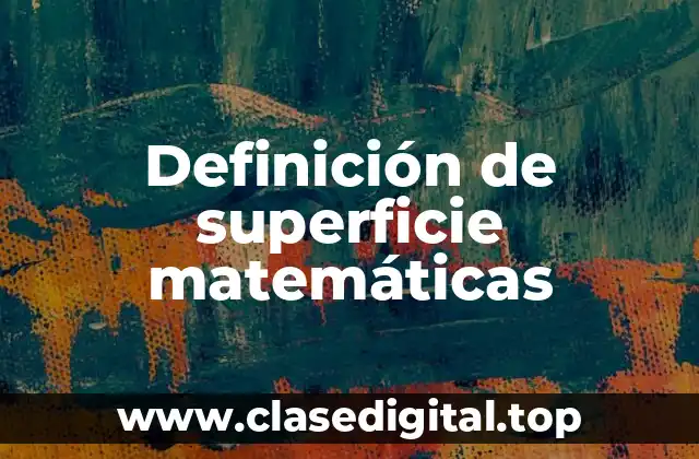 Definición de superficie matemáticas