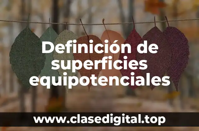 Definición de superficies equipotenciales