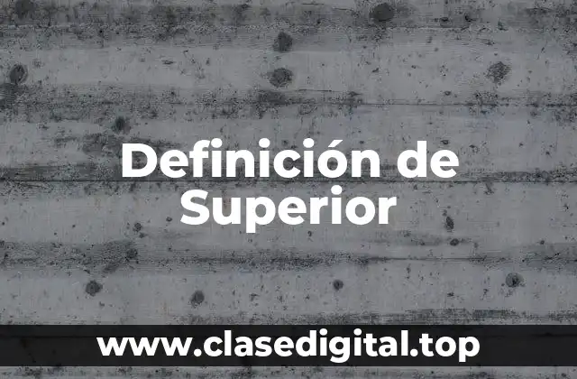 Definición de Superior