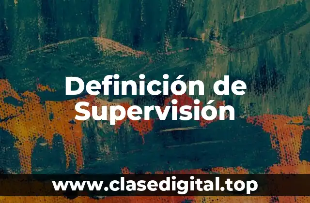 Ejemplos de Supervisión