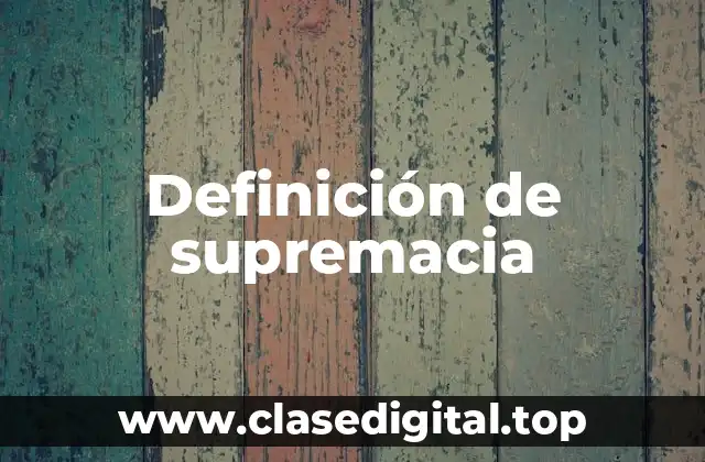 Definición de supremacia