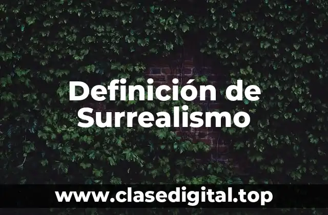 Definición de Surrealismo