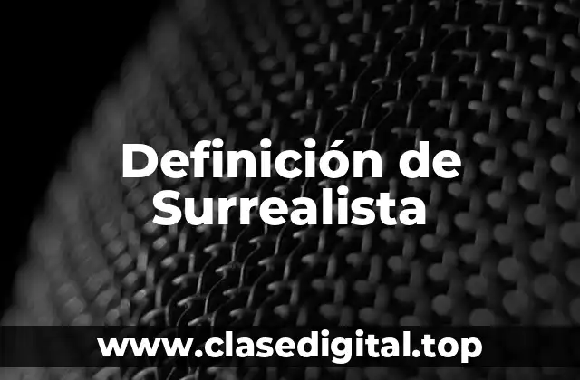 Definición de Surrealista