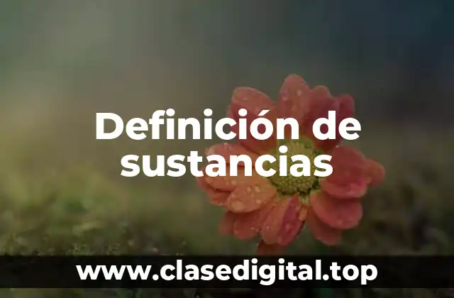 Definición de sustancias