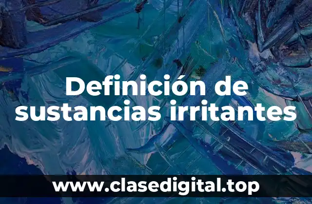Definición de sustancias irritantes