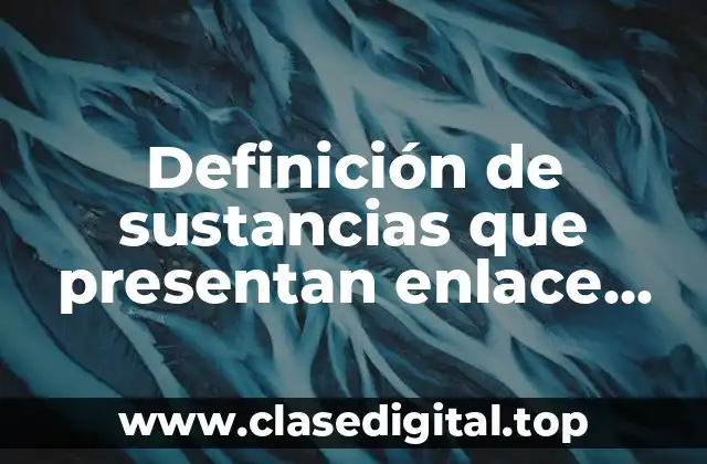 Ejemplos de sustancias que presentan enlace ionico