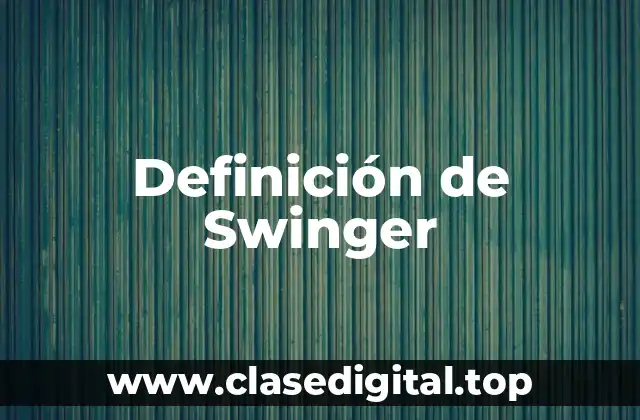Definición de Swinger
