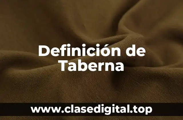 Definición de Taberna