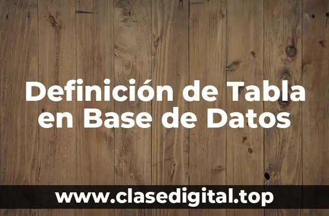 Definición de Tabla en Base de Datos