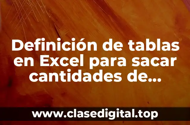 Definición de tablas en Excel para sacar cantidades de servicios