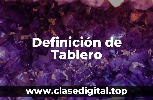 Definición de Tablero