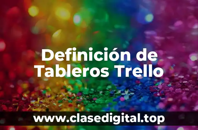 Definición de Tableros Trello